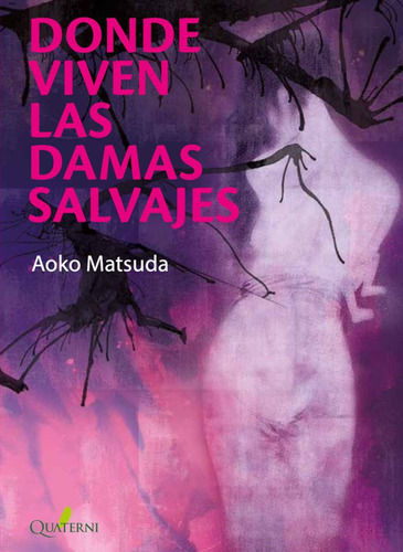 Libro Donde Viven Las Damas Salvajes - Matsuda, Aoko