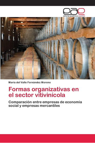 Libro: Formas Organizativas En El Sector Vitivinícola: Compa