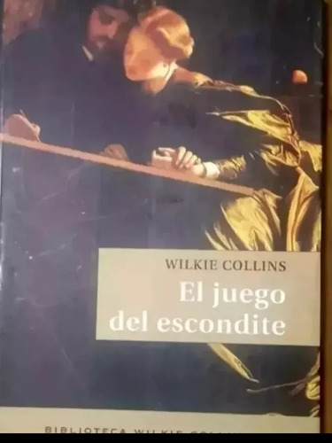 El Juego Del Escondite Wilkie Collins 