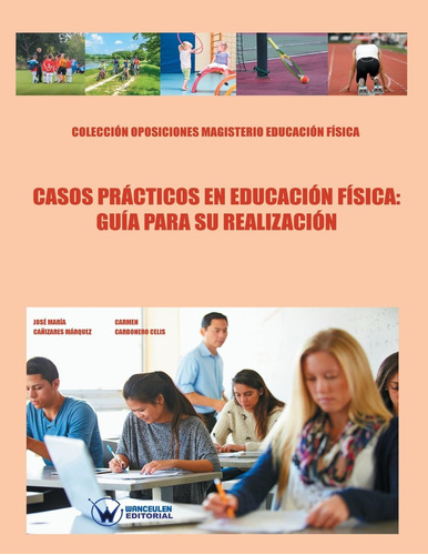 Libro: Casos Prácticos En Educación Física: Guía Para Su Rea