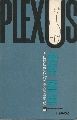 Livro Plexus, A Crucificação Encarnada, Henry Miller 