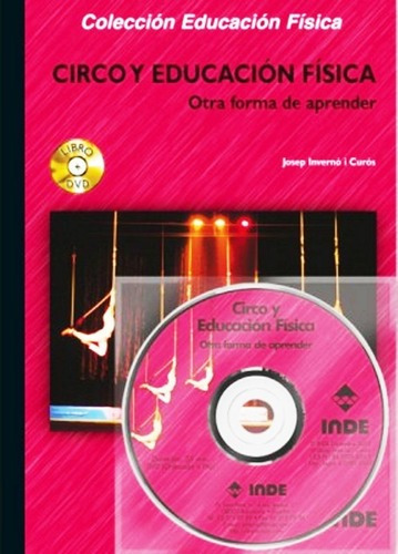 Circo Y Educacion Fisica - Josep Inverno Curos - Libro + Dvd