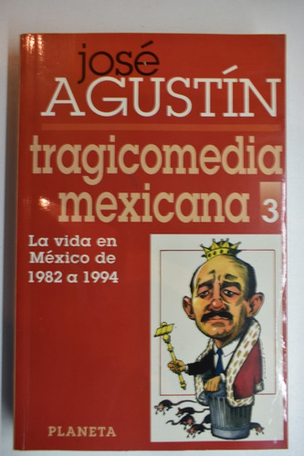 Tragicomedia Mexicana 3. La Vida En México De 1982-1994 C162