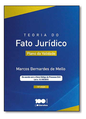 Teoria Do Fato Juridico  - Plano Das Validade, De Marcos Bernardes De Mello. Editora Saraiva Em Português