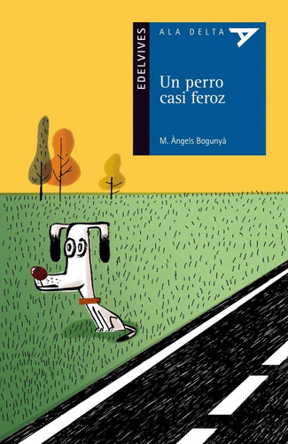  Un Perro Casi Feroz  -  Bogunya, Angels 