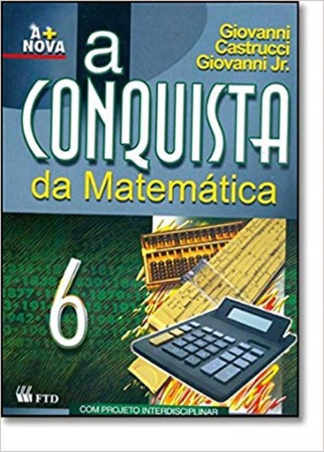 Conquista Da Matematica 6 Serie 7 Ano, De Giovanni Giovanni. Editora Ftd (didaticos), Capa Mole Em Português