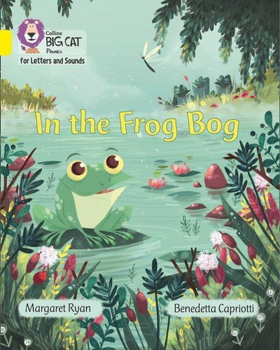 In The Frog Bog - Big Cat Phonics For Letters And Sounds K 