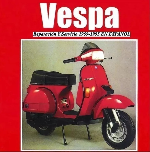 Vespa Reparación Despiece 1959-1995