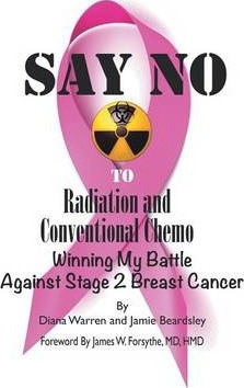 Libro Say No To Radiation And Conventional Chemo - Diana ...