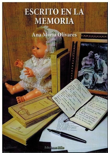 Escrito En La Memoria. Antologãâa Poãâ©tica (1976-2015), De Olivares Tomás, Ana María. Editorial Ediciones Rilke, Tapa Blanda En Español