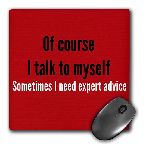 Mouse Pad Rojo Frase Hablo Solo Consejo Experto 8x8 Pulga...