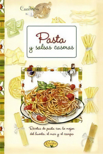 Pasta Y Salsas Caseras, De Todolibro, Equipo. Editorial Rústica, Tapa Blanda En Español