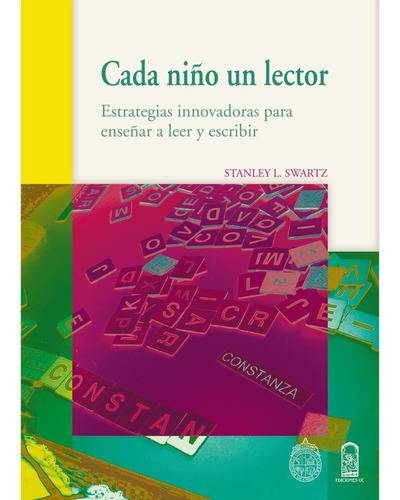 Cada Niño Un Lector, De Swartz , Stanley L..., Vol. 1.0. Editorial Ediciones Uc, Tapa Blanda, Edición 1.0 En Español, 2016