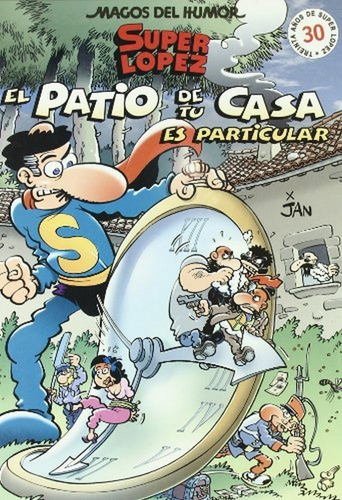 Superlãâ³pez. El Patio De Tu Casa Es Particular (magos Del Humor 96), De Jan,. Editorial Bruguera (ediciones B), Tapa Dura En Español