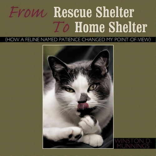 From Rescue Shelter To Home Shelter, De Winston D. Munnings. Editorial Authorhouse, Tapa Blanda En Inglés