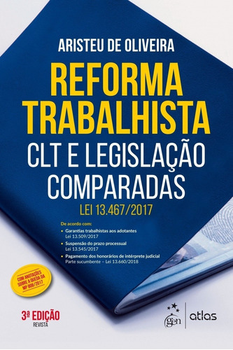 Livro Reforma Trabalhista: Clt E Legislação Comparadas - Oliveira, Aristeu De [2018]