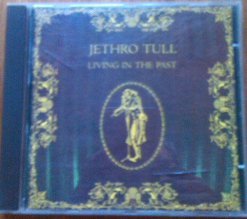 Cd Jethro Tull - Living In The Past - Original