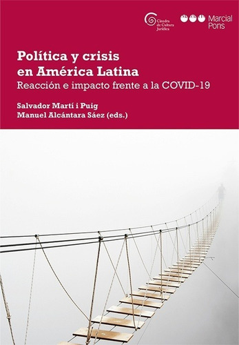 Politica Y Crisis En América Latina. - Marti I Puig, Alcanta