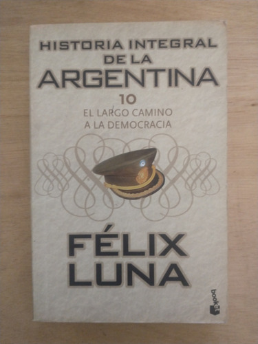 Historia Integral De La Argentina, Tomo X - Félix Luna (Usado)