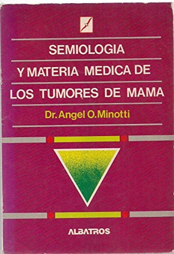 Semiologia Y Materia Médica De Los Tumores De Mama - Ange 