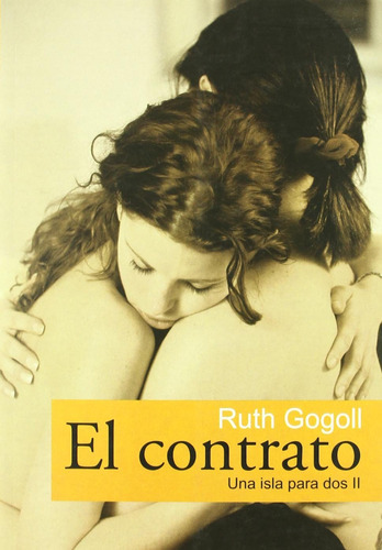 El contrato: Una isla para dos II, de Ruth Gogoll. Editorial Egales, tapa blanda en español