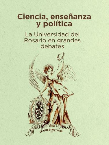 Libro Ciencia, Enseñanza Y Política. La Universidad Del Ros