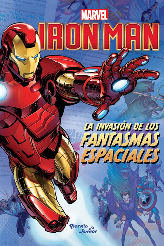 Iron Man. La invasión de los fantasmas espaciales, de Marvel. Serie Marvel Editorial Planeta Infantil México, tapa blanda en español, 2019