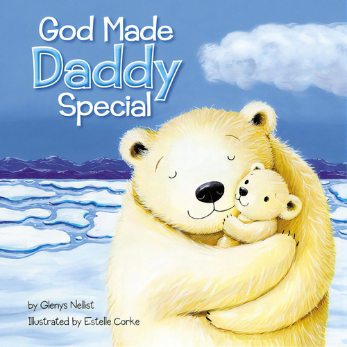 God Made Daddy Special, De Nellist, Glenys., Vol. 1. Editorial Zondervan, Tapa Dura En Inglés
