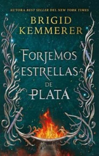 Forjemos Estrellas De Plata - Brigid Kemmerer