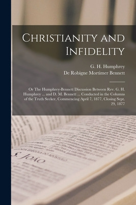 Libro Christianity And Infidelity [microform]; Or The Hum...