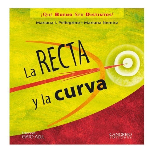 Libro Recta Y La Curva, La - Que Bueno Ser Distintos