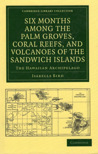 Six Months Among The Palm Groves,coral Reef, And Volcanoes O