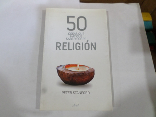 50 Cosas Que Hay Que Saber Sobre Religion -peter Stanford