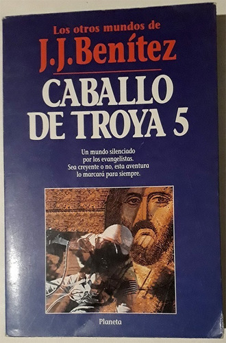 Caballo De Troya 5 - Libro De J. J. Benitez - Formato Grande