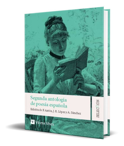 Segunda Antologia De La Poesia Española, De Vv. Aa.. Editorial Vicens-vives, Tapa Blanda En Español, 2021