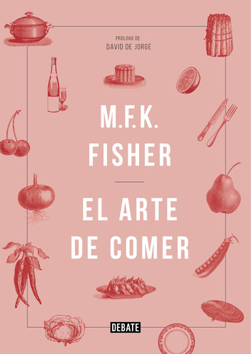 Libro Arte De Comer, El - Tb - Mfk Fisher