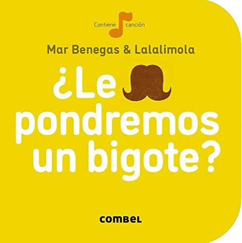 Le Pondremos Un Bigote? (la Cereza), De Benegas Ortiz, María Del Mar. Combel Editorial, Tapa Tapa Dura En Español