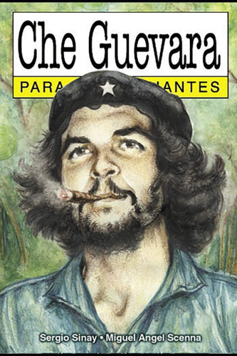 Libro: Che Guevara Para Principiantes: Con Ilustraciones De 