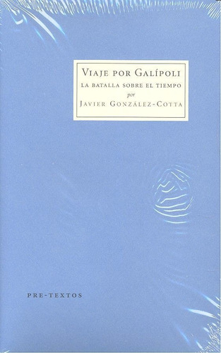 Viaje Por Galipoli - Gonzalez-cotta, Javier