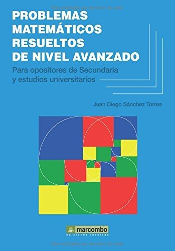 Libro Problemas Matematicos Resueltos De Nivel Avanzado De J