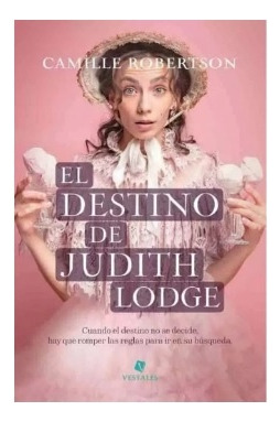 El Destino De Judith Lodge - Camille Robertson