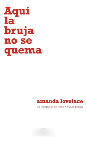 Libro Aquã­ La Bruja No Se Quema - Lovelace, Amanda