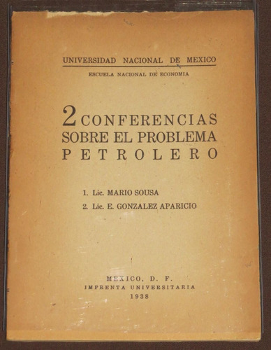 2 Conferencias Sobre El Problema Petrolero 1938 Mario Sousa