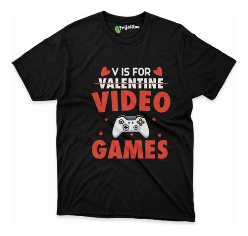 Playera V De Videojuegos Gamer Amor No Valentin