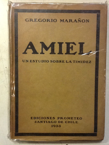 G. Marañon. Amiel, Un Estudio Sobre La Timidez 