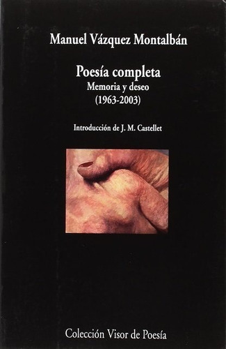 Poesia Completa . Memoria Y Deseo (1963 - 2003)