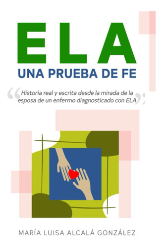 Libro: Ela Una Prueba De Fe: Historia Real Escrita Desde La 