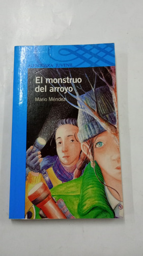 Monstruo Del Arroyo, El De  Mendez, Mario Quirquin.