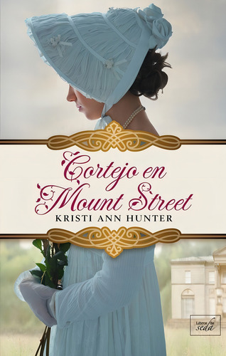 Cortejo En Mount Street, De Ann Hunter, Kristi., Vol. 1. Editorial Libros De Seda S.l., Tapa Blanda En Español