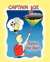 Comprar Captain Joe Saves The Day, De Madill, Emily. Editorial Em & Joe Books Co, Tapa Blanda En Inglés